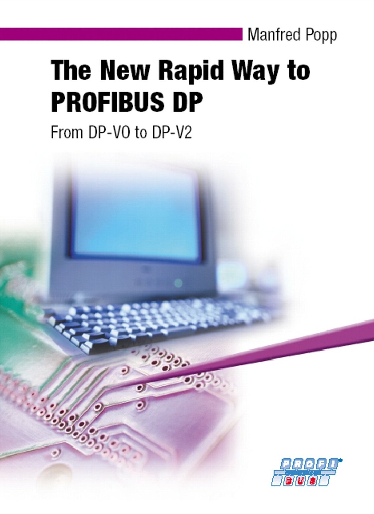 The New Rapid Way to PROFIBUS-DP  |  From DP-VO to DP-V2